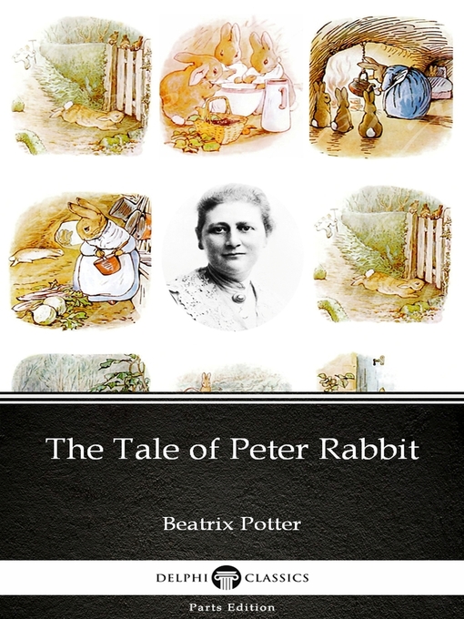 Title details for The Tale of Peter Rabbit by Beatrix Potter--Delphi Classics (Illustrated) by Beatrix Potter - Available